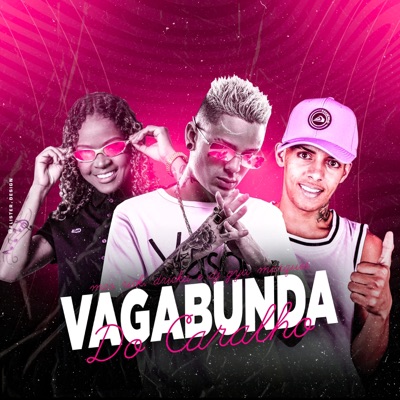 Vagabunda do Caralho (feat. MC Rick & Mc Dricka) - Single