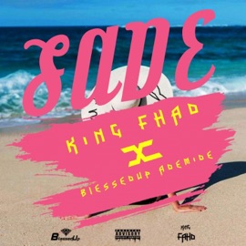 Sade (feat. Blessedup Ademide) Kingfahd