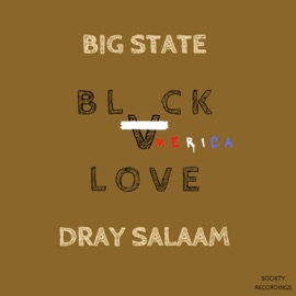 Black Love (feat. Dray Salaam) Big State