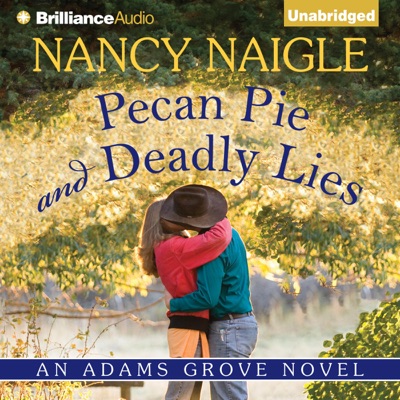 Pecan Pie and Deadly Lies: An Adams Grove Novel, Book 4 (Unabridged)