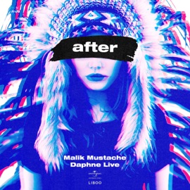 After (Extended) Malik Mustache & Daphne Live