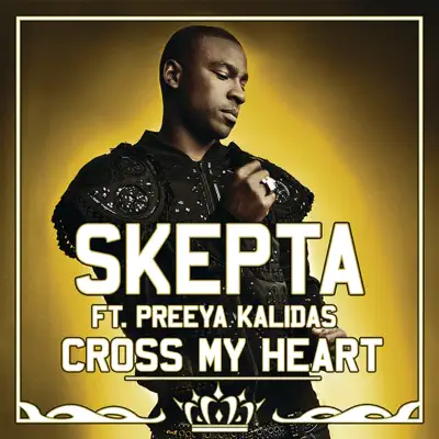 Cross My Heart (feat. Preeya Kalidas) - EP - Skepta