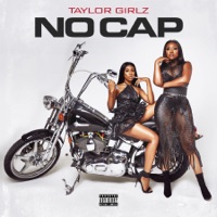No Cap - Taylor Girlz