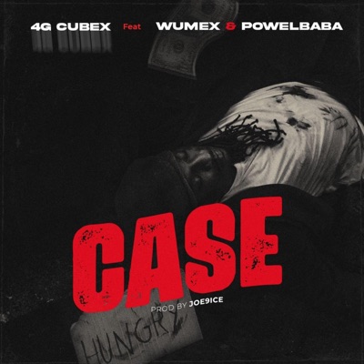 Case (feat. Wumex & Powelbaba) - Single
