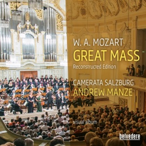 Mozart: Great Mass in C Minor, K. 427 (Reconstr. U. Leisinger) (Visual Album)