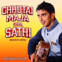 Chhuttai Maja Chha Sathi - Single - Thaneshwor Gautam & Mandavi Tripathi