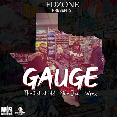 Gauge (feat. TheDiskoKidd & Wrex) - Single