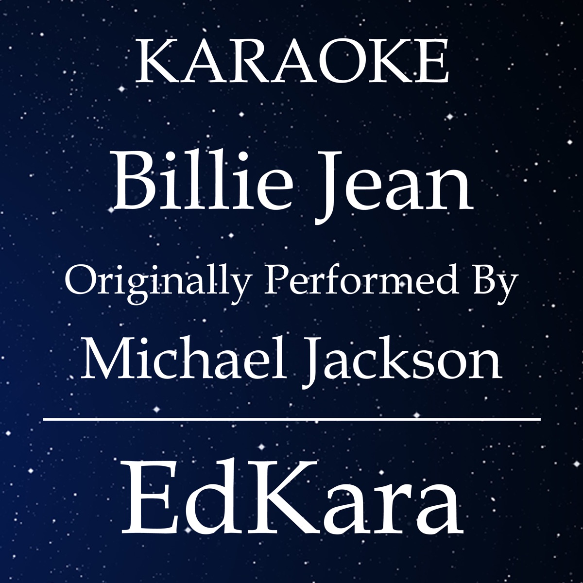 Billie Jean (Originally Performed by Michael Jackson) [Karaoke No Guide  Melody Version] - Single by EdKara on Apple Music