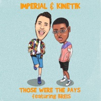 Those Were the Days - Single - Imperial, K.I.N.E.T.I.K. & BREIS