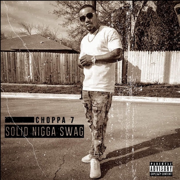 Solid Nigga Swag - Album by Choppa Se7en - Apple Music
