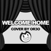 Welcome Home - Or3o