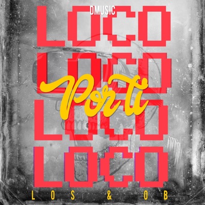 Loco Por Ti - Single