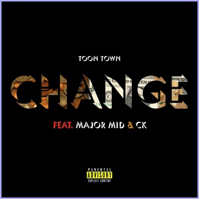 Change (feat. Major Mid & CK) - Single