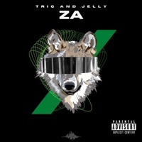 Za (feat. Jelly) - Single - Trig
