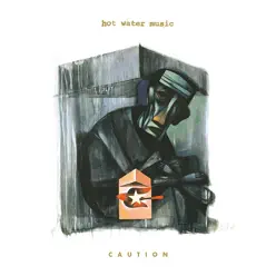 Caution (2018 Remaster) - Hot Water Music