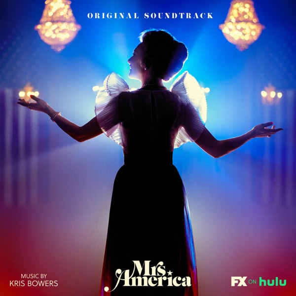 Mrs. America (Original Soundtrack) - Kris Bowers