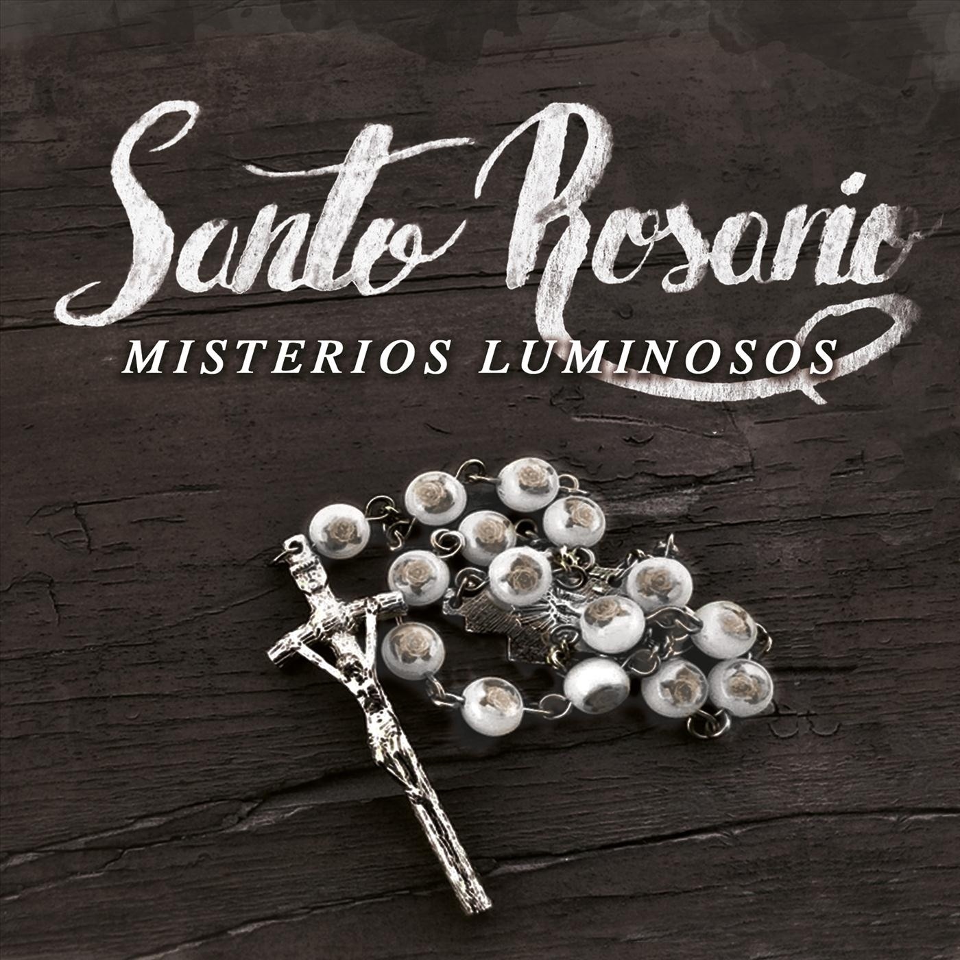 Santo Rosario: Misterios Luminosos