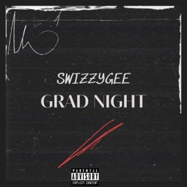 Grad Night SwizzyGee