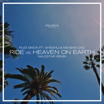 Ride vs. Heaven On Earth (Nalestar Remix) [feat. Sheenu & Meneka Das] - Single