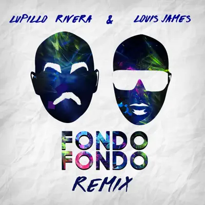 Fondo Fondo (Remix) - Single - Lupillo Rivera