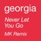 Never Let You Go - Georgia lyrics