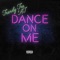 Dance on Me (feat. A.T.) - Trendy Tre lyrics