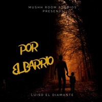 Por el Barrio - Single - Luiso el Diamante