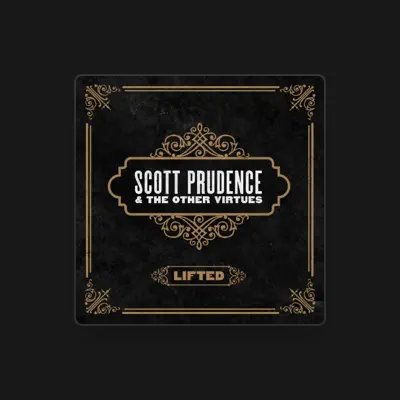Listen to Scott Prudence & the Other Virtues, watch music videos, read bio, see tour dates & more!