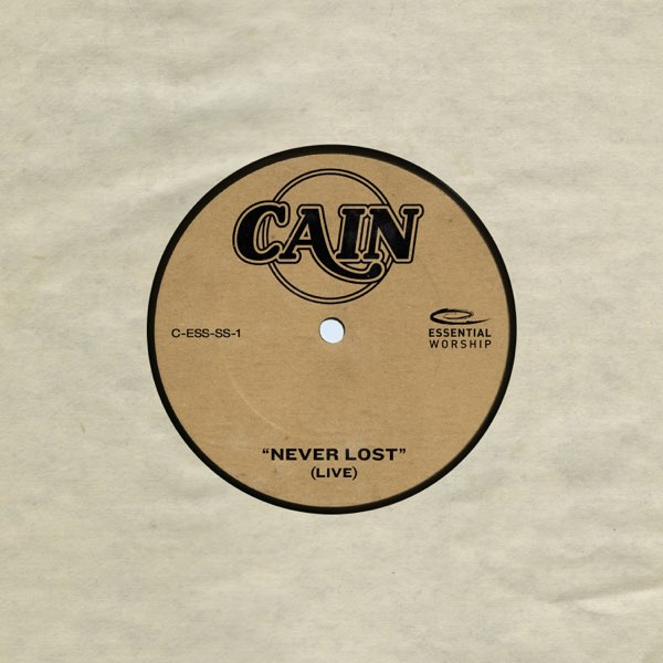 Never Lost - Single oleh CAIN & Essential Worship di Apple Music