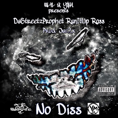 No Diss (feat. RunItUp Ross) - Single