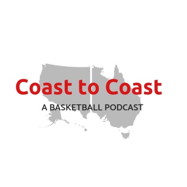 Coast to Coast: A Basketball Podcast