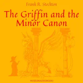 The Griffin and the Minor Canon (Unabridged)
