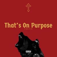 That's on Purpose - Single - Poetik