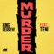 Murder (feat. Teni) - King Perryy lyrics