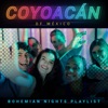 Coyoacán (D.F. / México) : Bohemian Nights Playlist