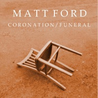 Coronation/Funeral - Matt Ford