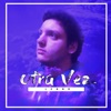 Otra Vez - Single