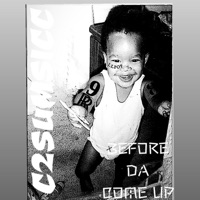 BeforeDaComeUp - EP - C2sumsicc