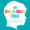 The Whole-Brain Child - Dr Tina Payne Bryson & Dr. Daniel Siegel