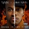 Wood in the Fire (feat. Vybz Kartel) - Tafari lyrics