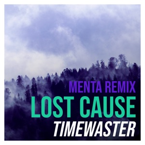 Lost Cause (Menta Remix) - Single