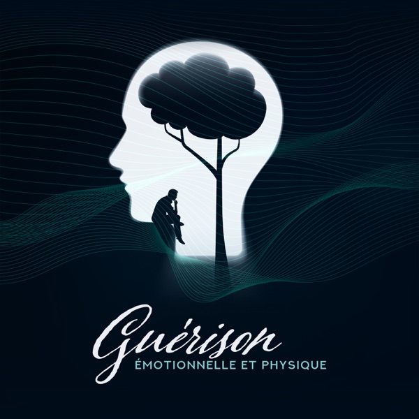 Guérison émotionnelle et physique