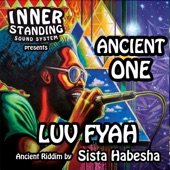 Luv Fyah;Sista Habesha;Inner Standing - Ancient One (feat. Luv Fyah & Sista Habesha)