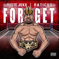 Forget - Single - Raticus & Ruste Juxx