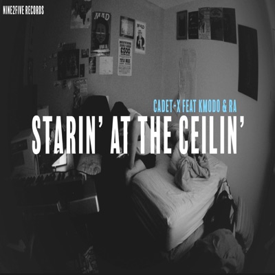 Starin' at the Ceilin' (feat. Kmodo & Ra.) - Single