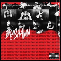 Today Was a Good Day - Single - Brashawn