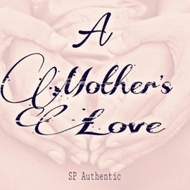 A Mother's Love SP Authentic