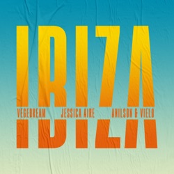 Vegedream - Ibiza (feat. Jessica Aire, Anilson & Viélo)