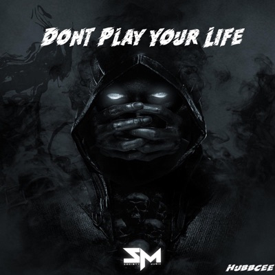 Don't Play Your Life - Single