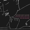 Amor Sem Nome (feat. Zeca Baleiro) - Single